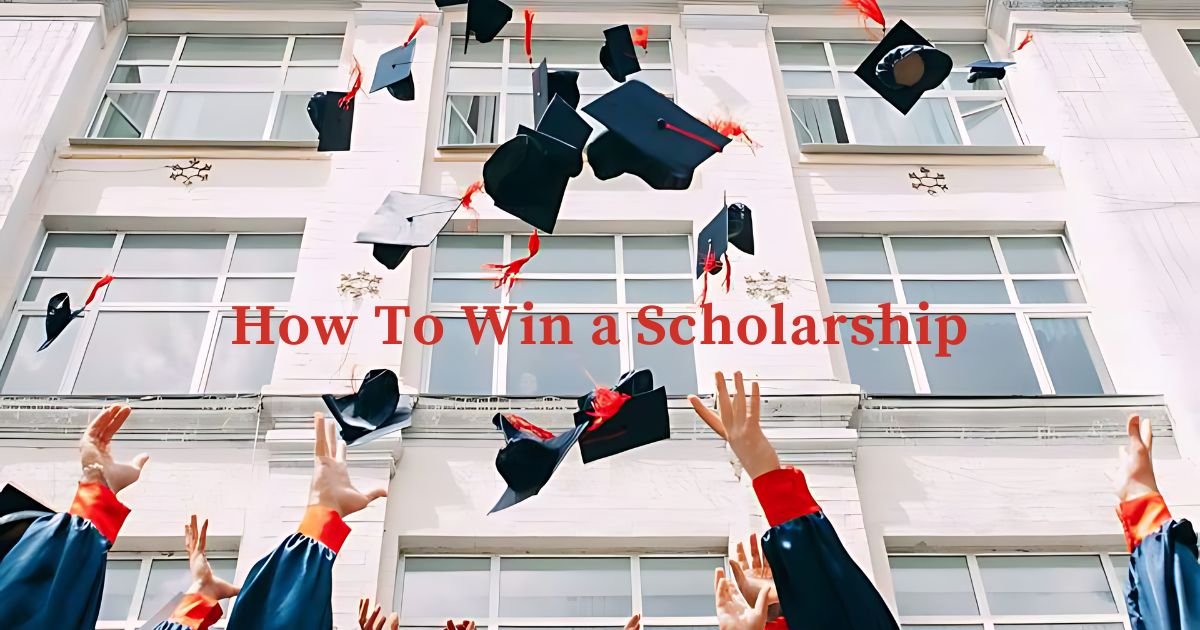 How To Win a Scholarship